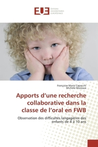 Apports D'Une Recherche Collaborative Dans La Classe De L'Oral En Fwb