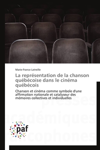 LA REPRESENTATION DE LA CHANSON QUEBECOISE DANS LE CINEMA QUEBECOIS