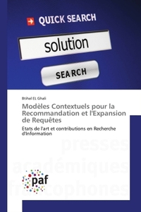 MODELES CONTEXTUELS POUR LA RECOMMANDATION ET L'EXPANSION DE REQUETES - ETATS DE L'ART ET CONTRIBUTI