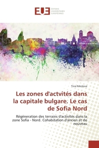 Les zones dactvités dans la capitale bulgare. Le cas de Sofia Nord