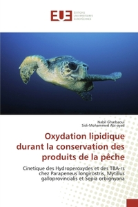 Oxydation lipidique durant la conservation des produits de la pêche