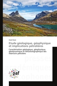 ETUDE GEOLOGIQUE, GEOPHYSIQUE ET IMPLICATIONS PETROLIERES