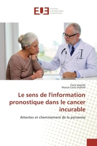 Le sens de l'information pronostique dans le cancer incurable