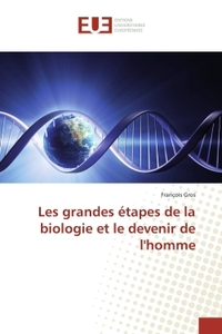 Les Grandes Étapes De La Biologie Et Le Devenir De L'Homme