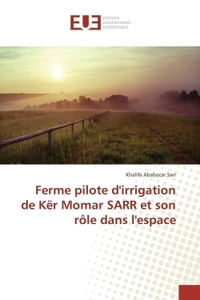 Ferme pilote d'irrigation de kër momar sarr et son rôle dans l'espace