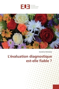L'évaluation diagnostique est-elle fiable ?