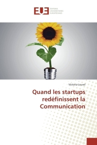 Quand les startups redéfinissent la Communication