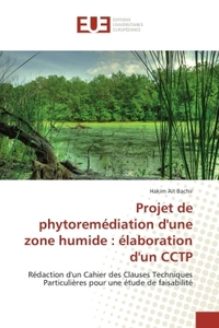 Projet de phytoremédiation d'une zone humide : élaboration d'un cctp