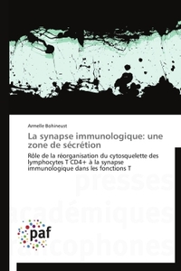 LA SYNAPSE IMMUNOLOGIQUE: UNE ZONE DE SECRETION
