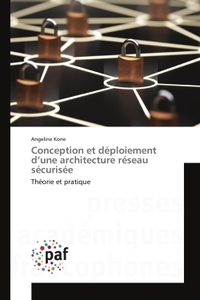 CONCEPTION ET DEPLOIEMENT D'UNE ARCHITECTURE RESEAU SECURISEE