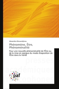 PHENOMENE, ETRE, PHENOMENALITE