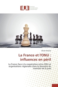 La france et l'onu : influences en péril