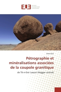 Pétrographie et minéralisations associées de la coupole granitique