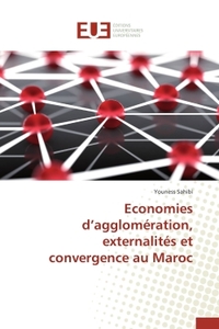 Economies d'agglomération, externalités et convergence au Maroc