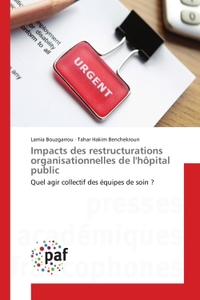 Impacts des restructurations organisationnelles de l'hôpital public