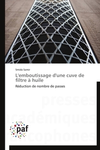 L'EMBOUTISSAGE D'UNE CUVE DE FILTRE A HUILE