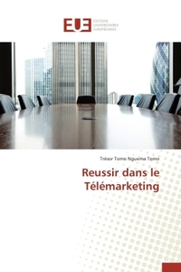 Reussir dans le télémarketing
