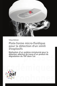 PLATE-FORME MICRO-FLUIDIQUE POUR LA DETECTION D'UN SIMILI D'EXPLOSIFS