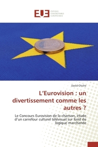 L'Eurovision : un divertissement comme les autres ?