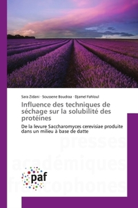 INFLUENCE DES TECHNIQUES DE SECHAGE SUR LA SOLUBILITE DES PROTEINES - DE LA LEVURE SACCHAROMYCES CER