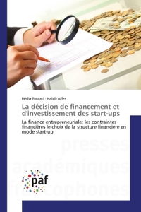 LA DECISION DE FINANCEMENT ET D'INVESTISSEMENT DES START-UPS