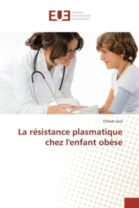 La résistance plasmatique chez lenfant obèse