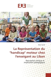 La Representation du "handicap" moteur chez l'enseigant au Liban