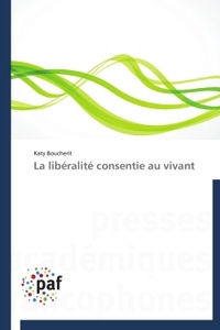 LA LIBERALITE CONSENTIE AU VIVANT