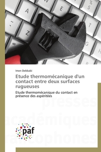 ETUDE THERMOMECANIQUE D'UN CONTACT ENTRE DEUX SURFACES RUGUEUSES