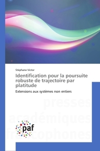 IDENTIFICATION POUR LA POURSUITE ROBUSTE DE TRAJECTOIRE PAR PLATITUDE