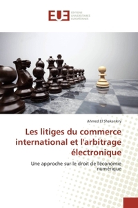 Les litiges du commerce international et l'arbitrage électronique
