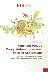 Fonctions pseudo presqu'automorphes avec poids et applications