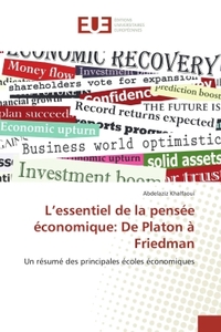 L'essentiel de la pensee economique: De Platon A Friedman
