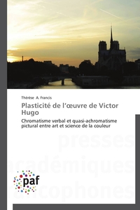 PLASTICITE DE L UVRE DE VICTOR HUGO