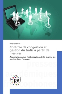 CONTRO LE DE CONGESTION ET GESTION DU TRAFIC A PARTIR DE MESURES - APPLICATION POUR L'OPTIMISATION D