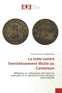 La lutte contre l'enrichissement illicite au Cameroun