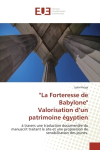 "La Forteresse de Babylone" Valorisation d'un patrimoine égyptien