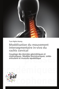 MODELISATION DU MOUVEMENT INTERSEGMENTAIRE IN-VIVO DU RACHIS CERVICAL