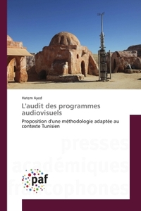 L'AUDIT DES PROGRAMMES AUDIOVISUELS - PROPOSITION D'UNE METHODOLOGIEADAPTEE AU CONTEXTE TUNISIEN