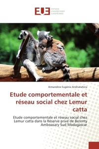 Etude comportementale et reseau social chez Lemur catta