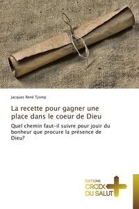 La recette pour gagner une place dans le coeur de dieu