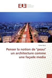 PENSER LA NOTION DE "PEAU" UN ARCHITECTURE COMME UNE FACADE MEDIA