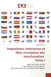 lmpositions intérieures et libre circulation des marchandises Tome I