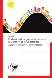 L'URBANISATION GRENOBLOISE DANS LE VERCORS ET LA CHARTREUSE