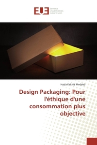 DESIGN PACKAGING: POUR L'ETHIQUE D'UNE CONSOMMATION PLUS OBJECTIVE