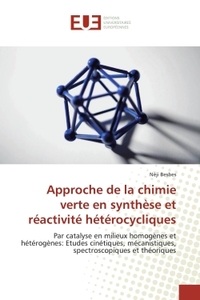 APPROCHE DE LA CHIMIE VERTE EN SYNTHESE ET REACTIVITE HETEROCYCLIQUES - PAR CATALYSE EN MILIEUX HOMO