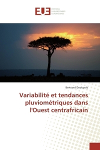 Variabilite et tendances pluviometriques dans l'Ouest centrafricain