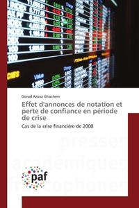 EFFET DANNONCES DE NOTATION ET PERTE DE CONFIANCE EN PERIODE DE CRISE