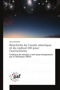 REACTIVITE DE L'AZOTE ATOMIQUE ET DU RADICAL OH POUR L'ASTROCHIMIE - CINETIQUE DE REACTION A TRES BA