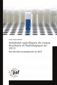 ANTIDOTES SPECIFIQUES DU RISQUE NUCLEAIRE ET RADIOLOGIQUE EN 2013